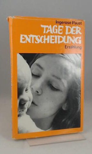 Tage der Entscheidung. Erzählung