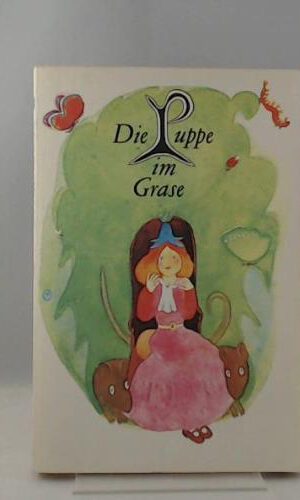 Die Puppe im Grase - und andere Märchen aus Norwegen.