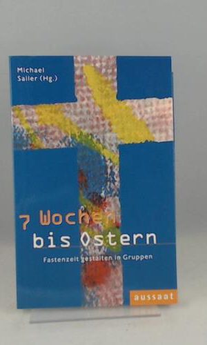 7 Wochen bis Ostern