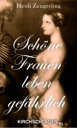 Schöne Frauen leben gefährlich