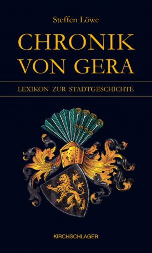 Chronik von Gera: Lexikon zur Stadtgeschichte