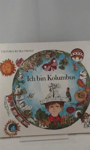 Viktoria Ruika-Franz: Ich bin Kolumbus