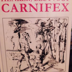 Henker, Blutvogt, Carnifex, der Scharfrichter in der deutschen Kulturgeschichte