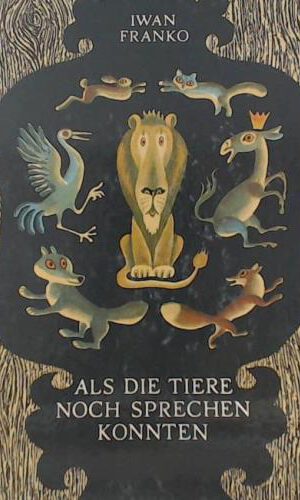 Als Die Tiere Noch Sprechen Konnten