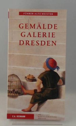 Gemäldegalerie Dresden - Führer Alte Meister