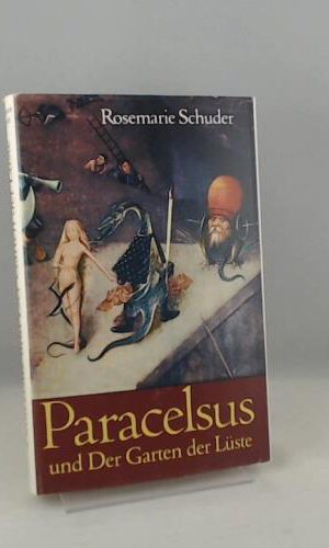 Paracelsus und Der Garten der Lüste