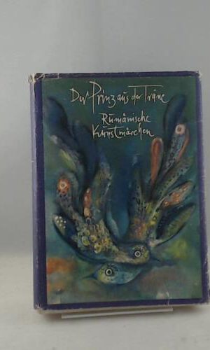 Der Prinz aus der Träne. Rumänische Kunstmärchen.