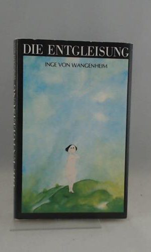 Inge von Wangenheim: Die Entgleisung