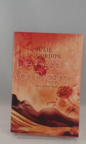 Die Rose von Byzanz