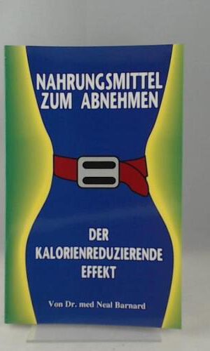 Nahrungsmittel zum Abnehmen. Der kalorienreduzierende Effekt