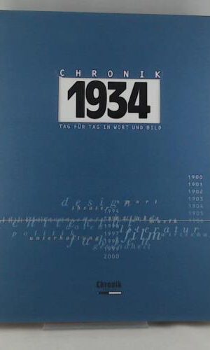 Chronik 1934 (Chronik / Bibliothek des 20. Jahrhunderts. Tag für Tag in Wort und Bild)