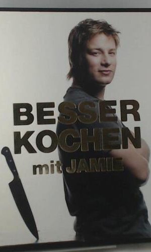 Besser kochen mit Jamie Oliver