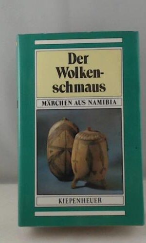 Der Wolkenschmaus - Märchen aus Namibia