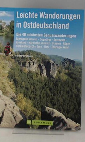 Leichte Wanderungen in Ostdeutschland: Die schönsten Genusswanderungen