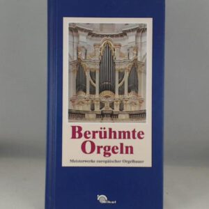 Berühmte Orgeln