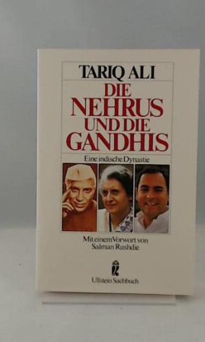 Die Nehrus und die Gandhis. Eine indische Dynastie. ( Sachbuch)