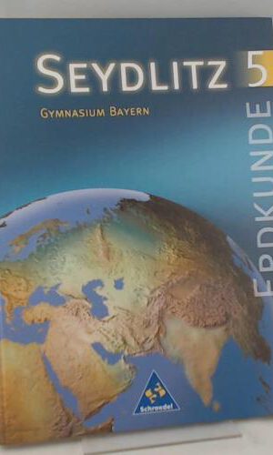 Seydlitz Geographie - Ausgabe 2003 für Gymnasien in Bayern: Schülerband 5