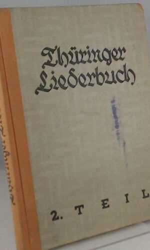 Thüringer Liederbuch 2. Teil;