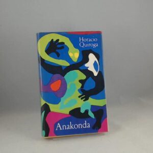 Anakonda - Erzählungen aus der Wildnis von Misiones