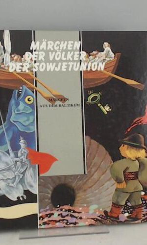 Märchen der Völker der Sowjetunion. Märchen aus dem Baltikum.
