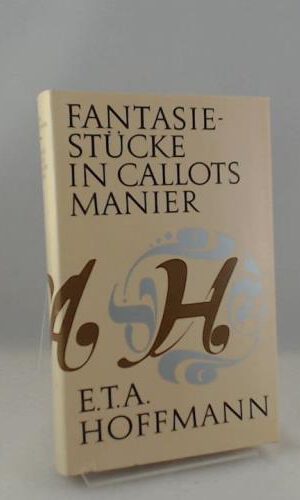 Fantasiestücke in Callots Manier. Blätter aus dem Tagebuche eines reisenden Enthusiasten (Gesammelte Werke in Einzelausgaben, 1)