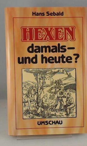 Hexen damals - und heute?