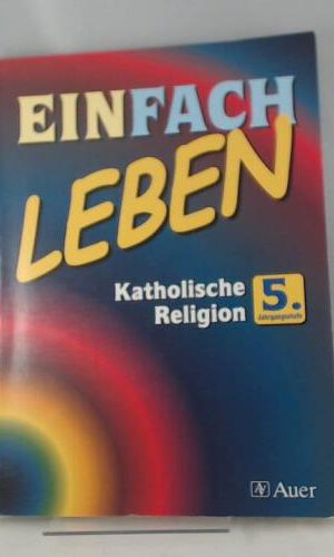 Einfach Leben. Unterrichtswerk für den katholischen Religionsunterricht: EinFACH Leben, 5. Jahrgangsstufe