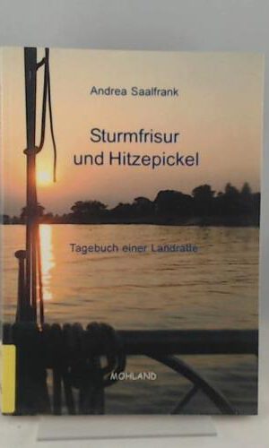 Sturmfrisur und Hitzepickel: Tagebuch einer Landratte