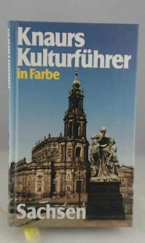 Knaurs Kulturführer in Farbe, Sachsen
