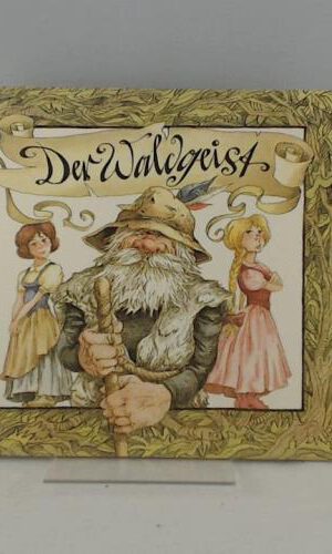 Peter Muzeniek: Der Waldgeist. Ein sorbisches Märchen.