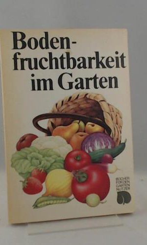 Bodenfruchtbarkeit im Garten