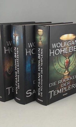 Die Templerin/Der Ring des Sarazenen/Die Rückkehr der Templerin