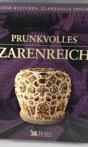 Prunkvolles Zarenreich (Grosse Kulturen, Glanzvolle Epochen)