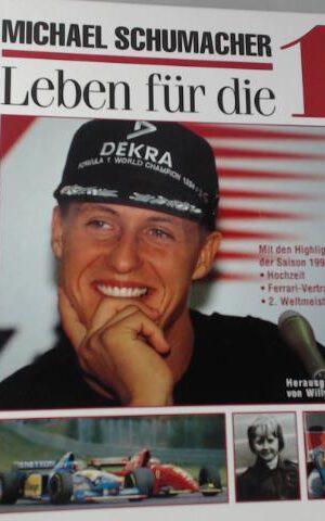 Michael Schumacher: Leben für die 1