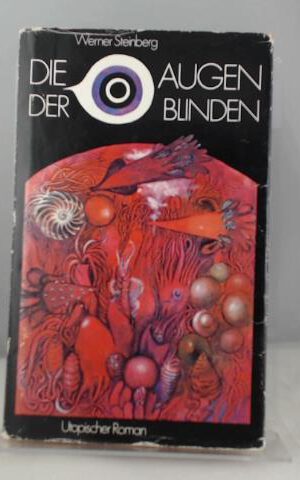 Die Augen der Blinden. Utopischer Roman.