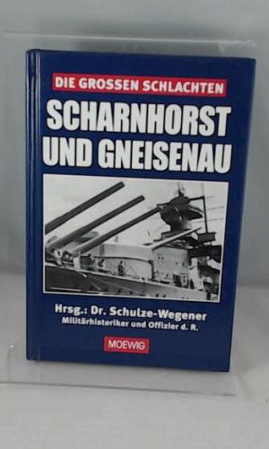Die grossen Schlachten - Scharnhorst und Gneisenau