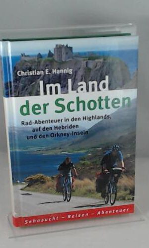 Im Land der Schotten. Rad-Abenteuer in den Highlands, auf den Hebriden und den Orkney-Inseln