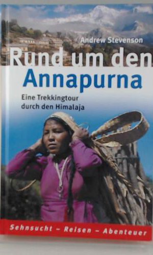 Stevenson rund um den Annapurna Trekking durch den Himalaja, Weltbildhardcoverausgabe, 320 Seiten, tolle Bilder