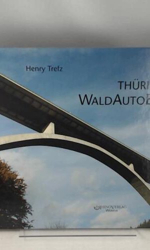 Die Thüringer WaldAutoBahn
