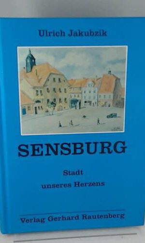 Sensburg. Stadt unseres Herzens.