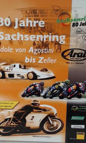 80 Jahre Sachsenring, 1927-2007, Idole von Agostini bis Zeller