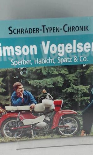 Simson Vogelserie: Sperber, Habicht, Spatz & Co. (Schrader-Typen-Chronik)