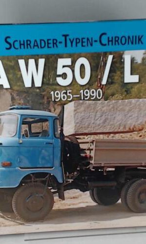 IFA W 50 / L 60: 1965-1990 (Schrader-Typen-Chronik)