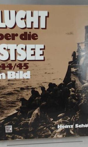 Flucht über die Ostsee 1944/45 im Bild