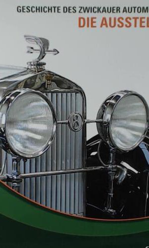 Geschichte des Zwickauer Automobilbaus; Die Ausstellung
