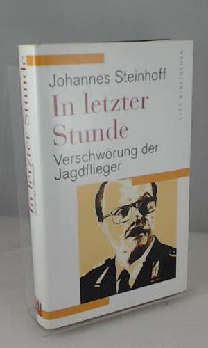 In letzter Stunde. Verschwörung der Jagdflieger.