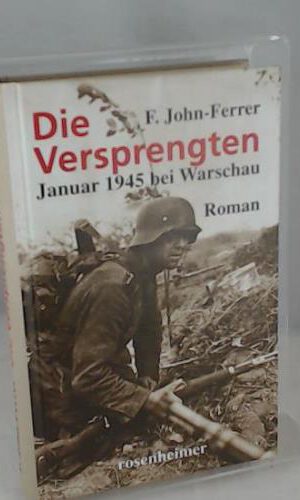 Die Versprengten: Januar 1945 bei Warschau