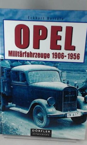 Opel-Militärfahrzeuge 1906-1956