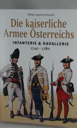 Die kaiserliche Armee Österreichs