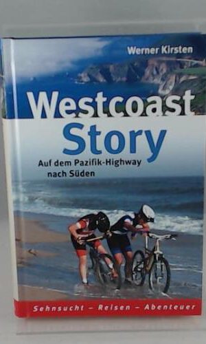 Westcoast-Story : auf dem Pazifik-Highway nach Süden.